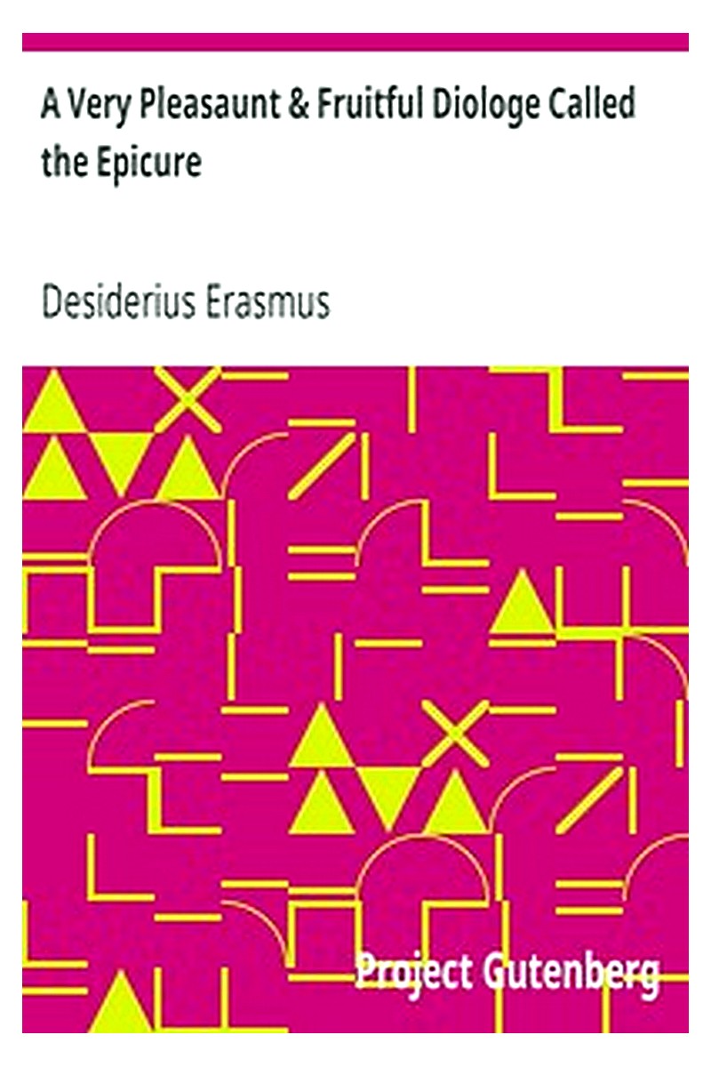 A Very Pleasaunt & Fruitful Diologe Called the Epicure