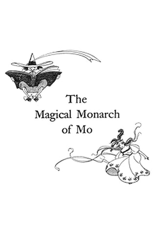 The Surprising Adventures of the Magical Monarch of Mo and His People