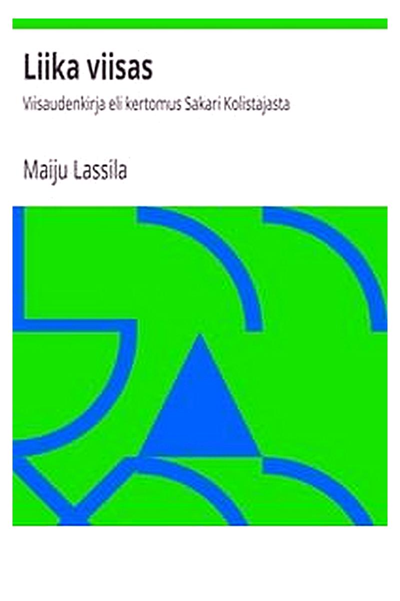 Liika viisas: Viisaudenkirja eli kertomus Sakari Kolistajasta