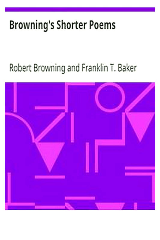 Browning's Shorter Poems