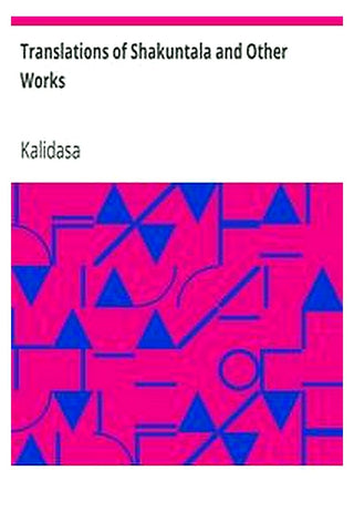 Translations of Shakuntala and Other Works