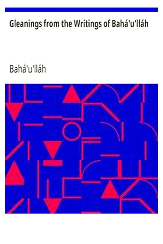 Gleanings from the Writings of Bahá'u'lláh