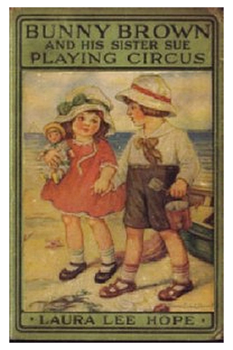 Bunny Brown and His Sister Sue Playing Circus