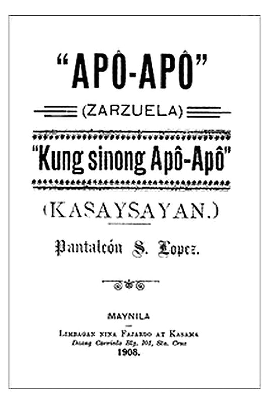Apô-Apô (Zarzuela) at Kung Sinong Apô-Apô (Kasaysayan)