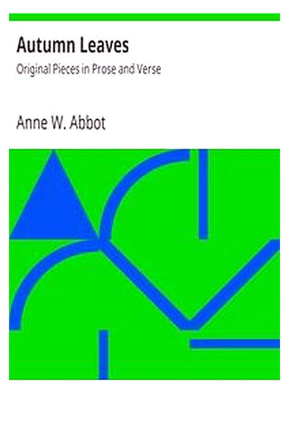 Autumn Leaves: Original Pieces in Prose and Verse