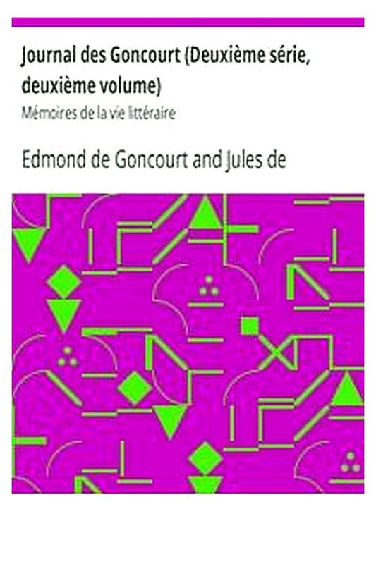 Journal des Goncourt (Deuxième série, deuxième volume)