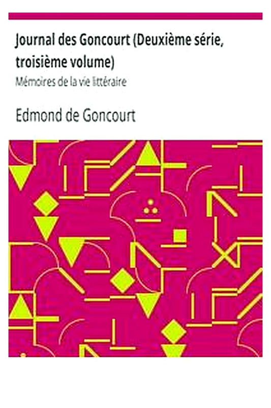 Journal des Goncourt (Deuxième série, troisième volume)