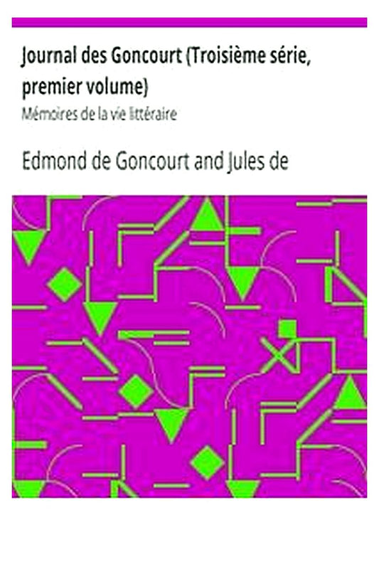 Journal des Goncourt (Troisième série, premier volume)