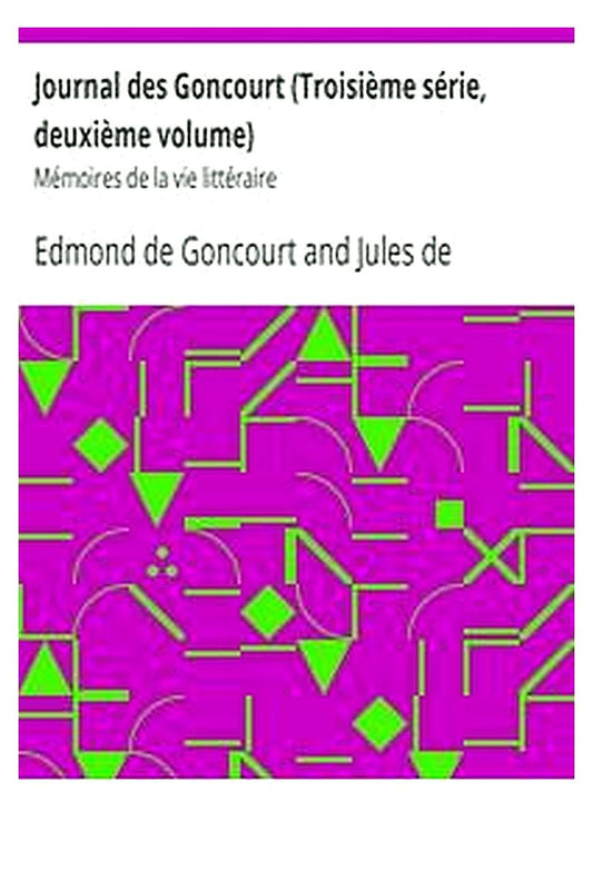 Journal des Goncourt (Troisième série, deuxième volume)
