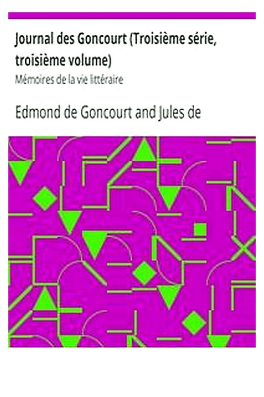 Journal des Goncourt (Troisième série, troisième volume)