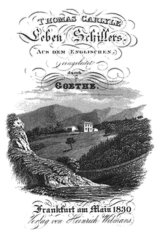 [Einleitung zu:] Thomas Carlyle, Leben Schillers