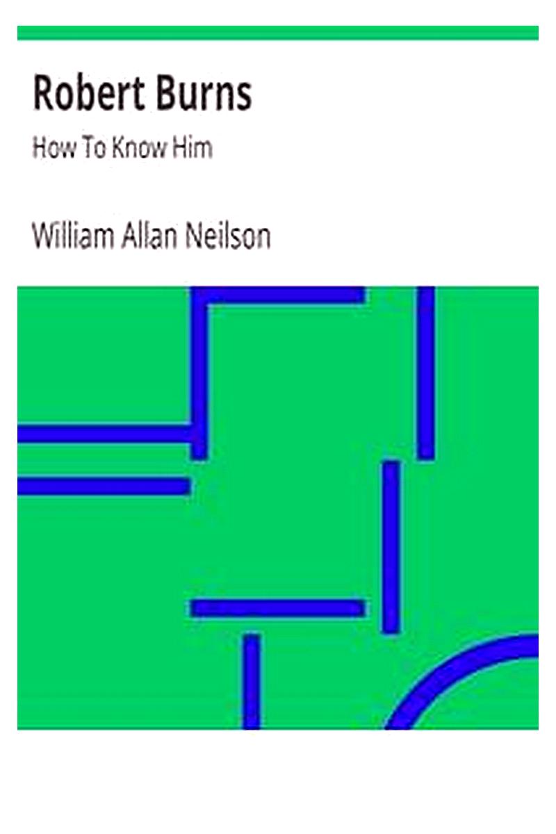 Robert Burns: How To Know Him