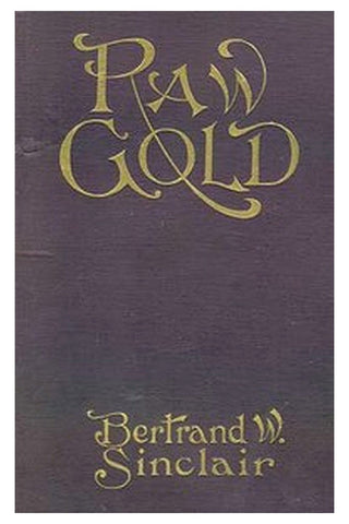 Raw Gold: A Novel