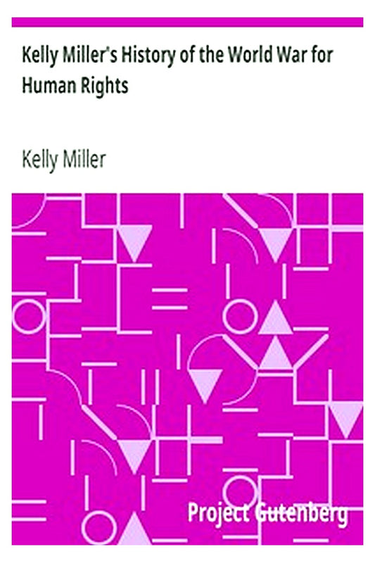 Kelly Miller's History of the World War for Human Rights