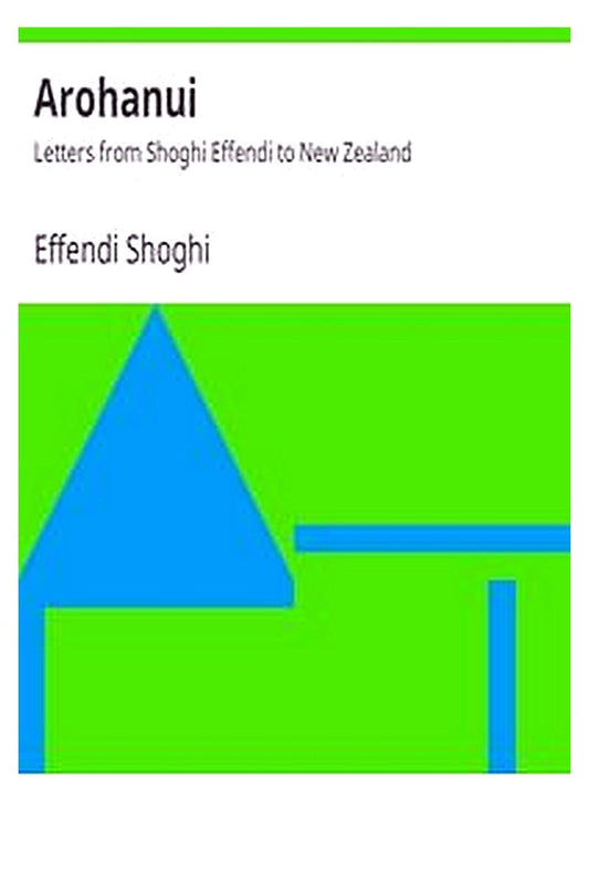 Arohanui: Letters from Shoghi Effendi to New Zealand