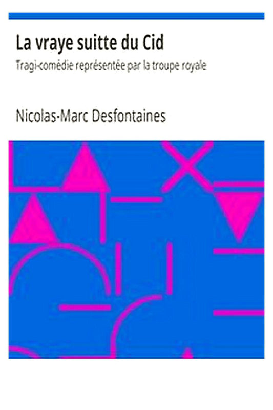 La vraye suitte du Cid