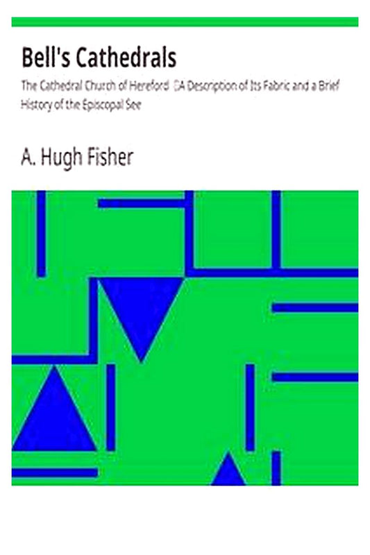 Bell's Cathedrals: The Cathedral Church of Hereford
