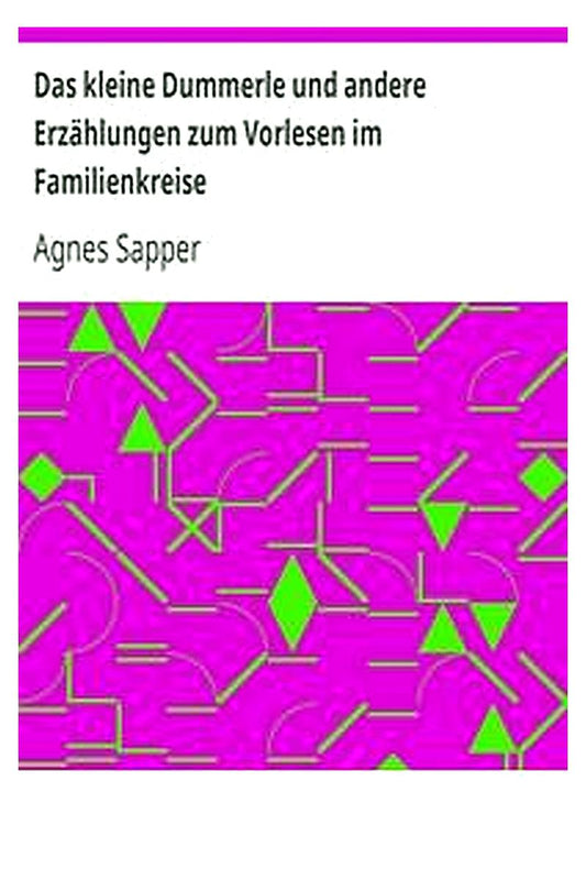 Das kleine Dummerle und andere Erzählungen zum Vorlesen im Familienkreise