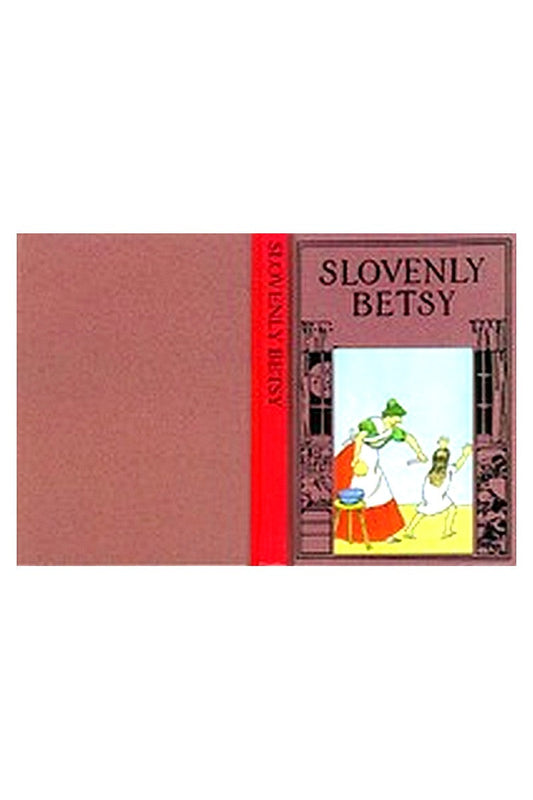 Slovenly Betsy