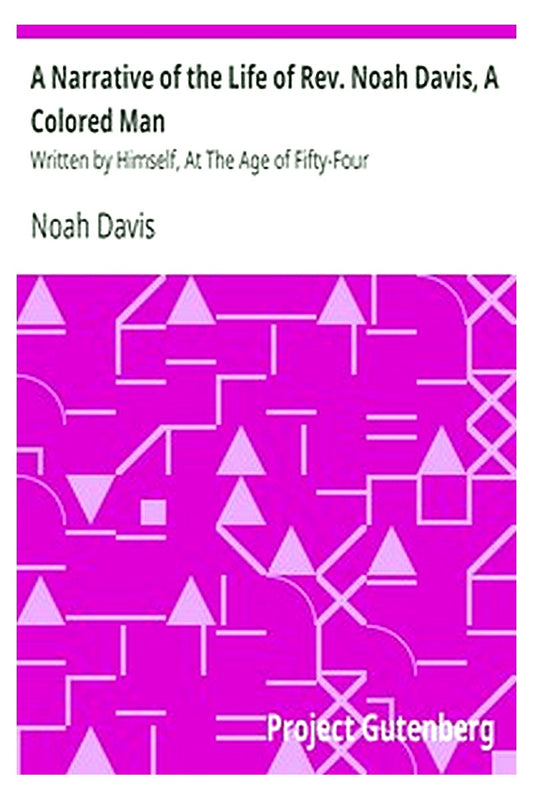 A Narrative of the Life of Rev. Noah Davis, A Colored Man
