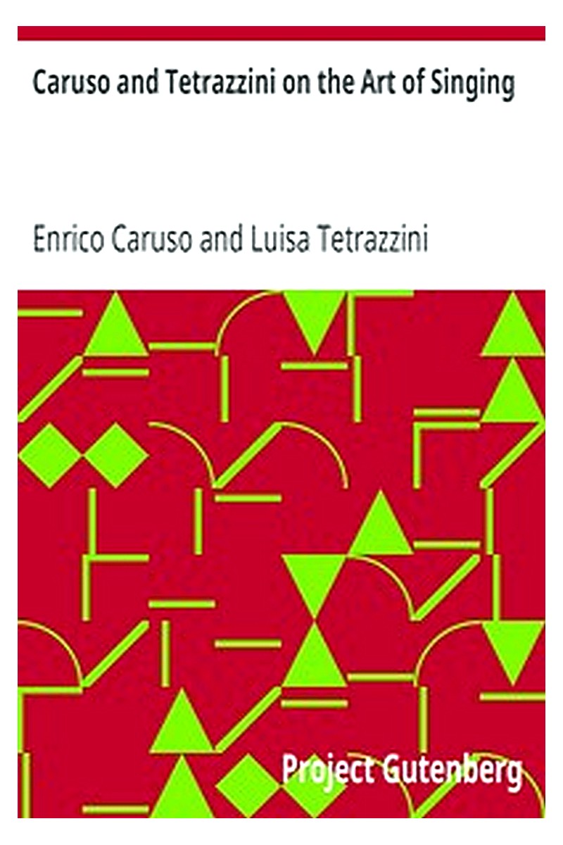 Caruso and Tetrazzini on the Art of Singing