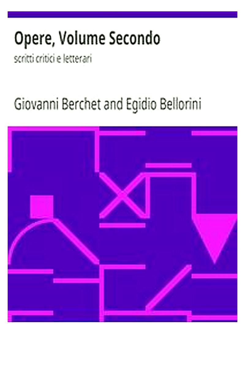 Opere, Volume Secondo : scritti critici e letterari