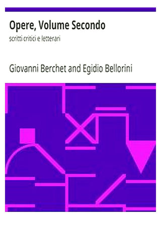 Opere, Volume Secondo : scritti critici e letterari