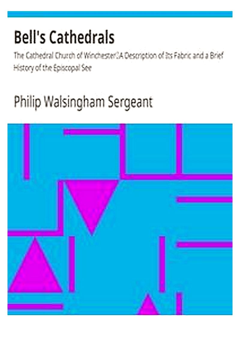 Bell's Cathedrals: The Cathedral Church of Winchester