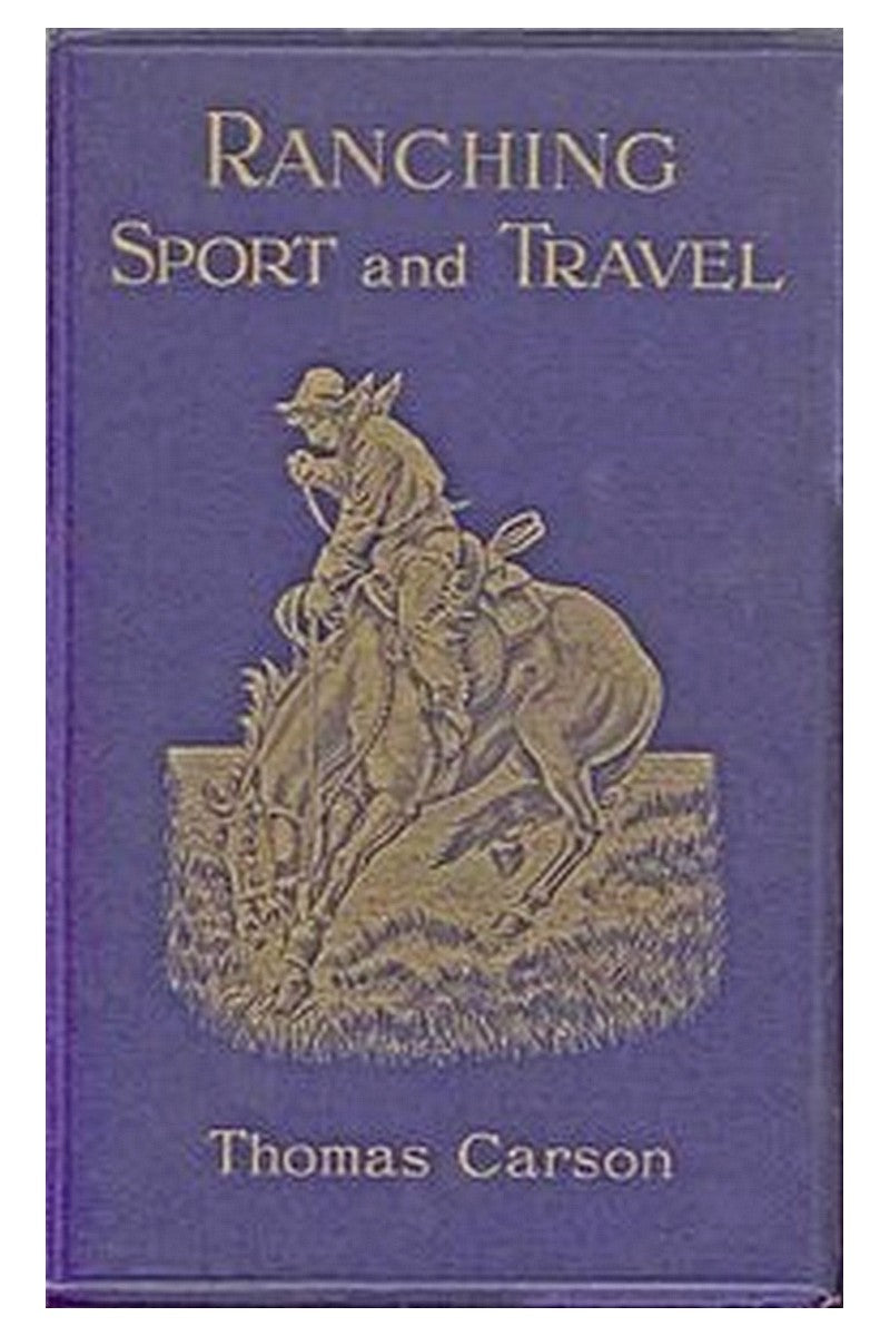 Ranching, Sport and Travel
