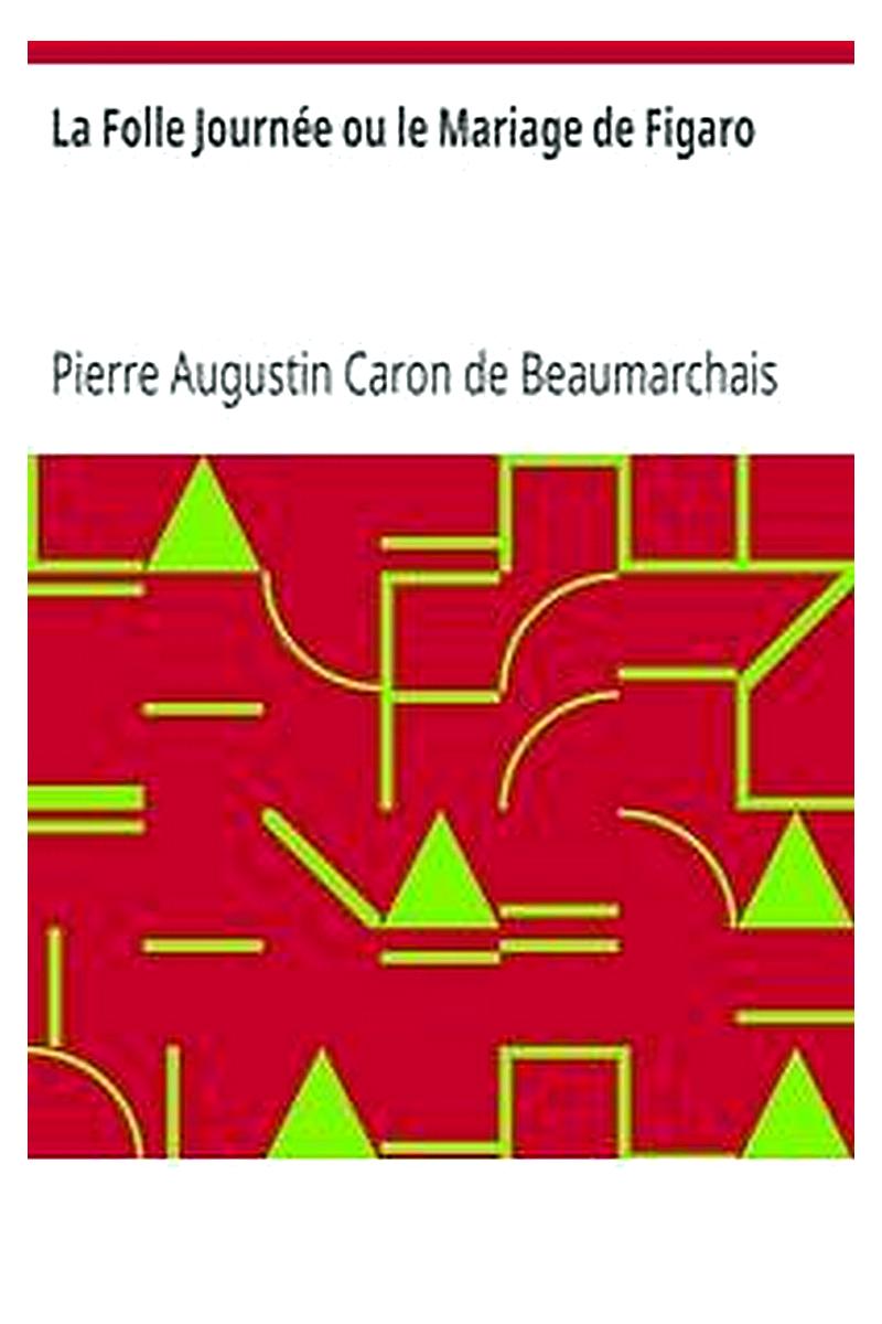 La Folle Journée ou le Mariage de Figaro