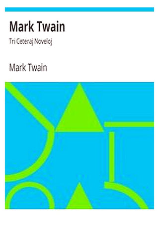 Mark Twain: Tri Ceteraj Noveloj