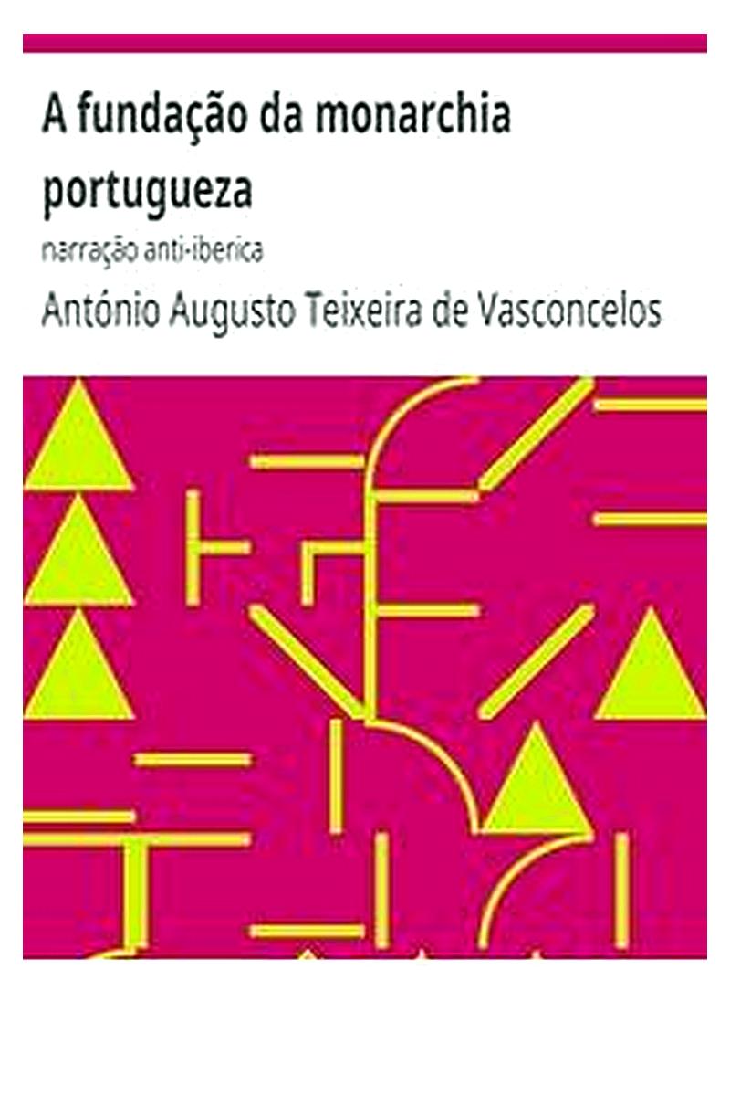 A fundação da monarchia portugueza
