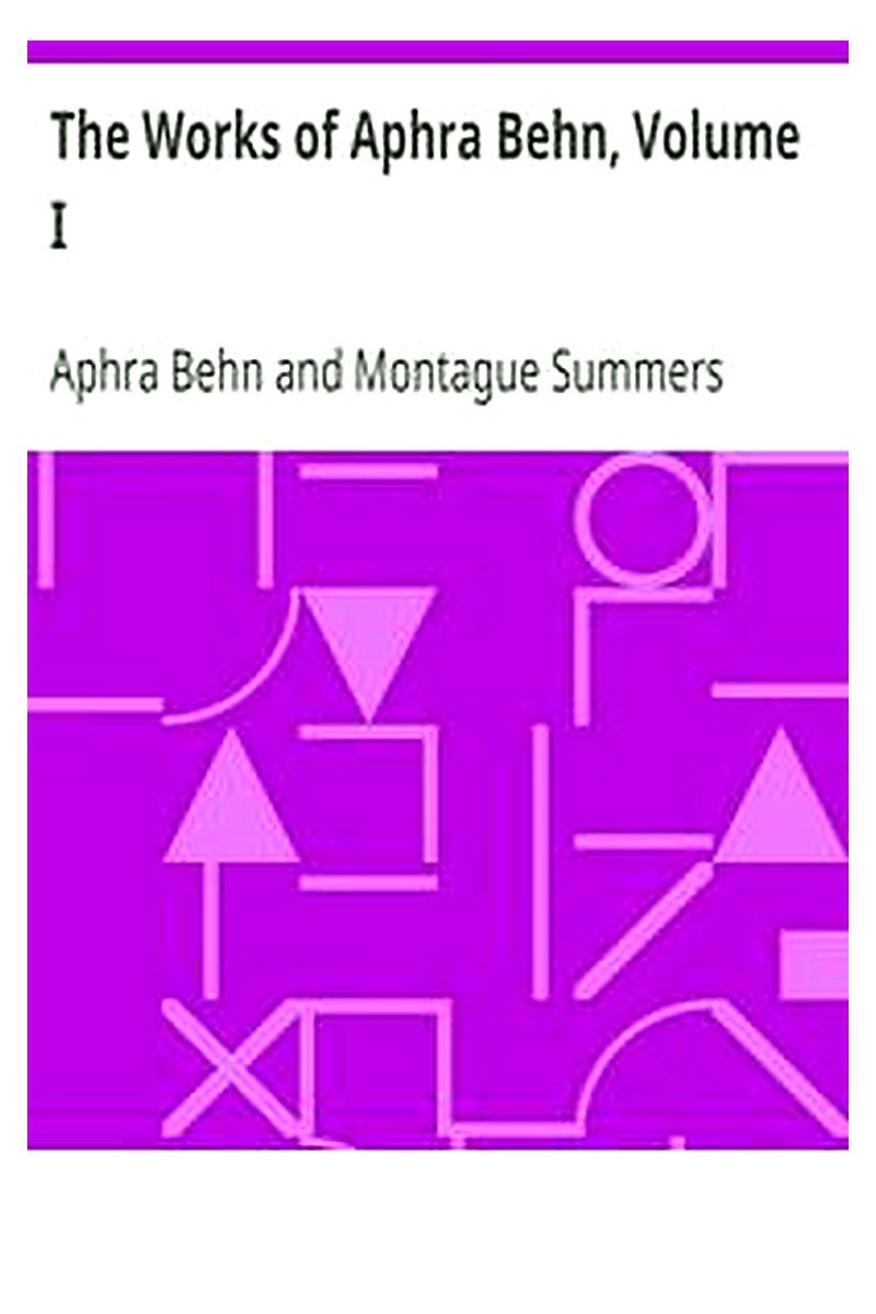 The Works of Aphra Behn, Volume I