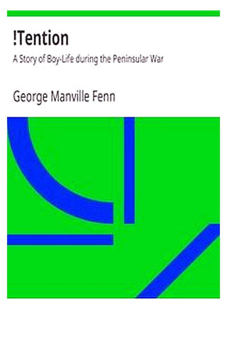 !Tention: A Story of Boy-Life during the Peninsular War - booksdeli.com