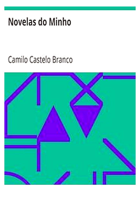 Obras de Camillo Castello Branco
Edição Popular
XVII