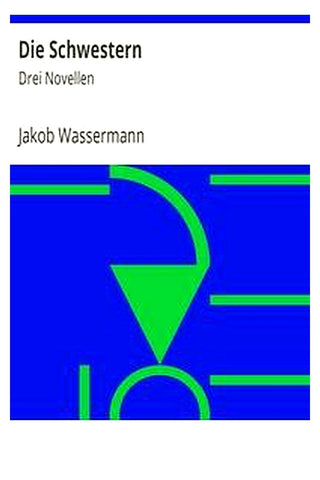 Die Schwestern: Drei Novellen
