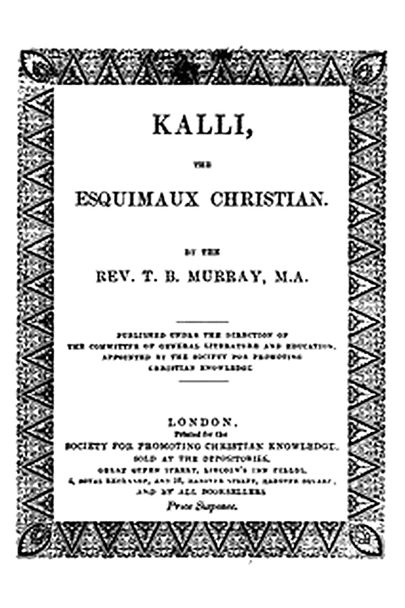 Kalli, the Esquimaux Christian: A Memoir