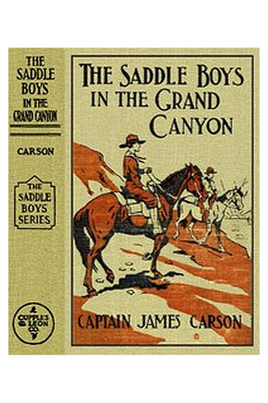 The Saddle Boys in the Grand Canyon or, The Hermit of the Cave