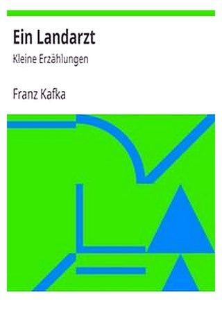 Ein Landarzt: Kleine Erzählungen