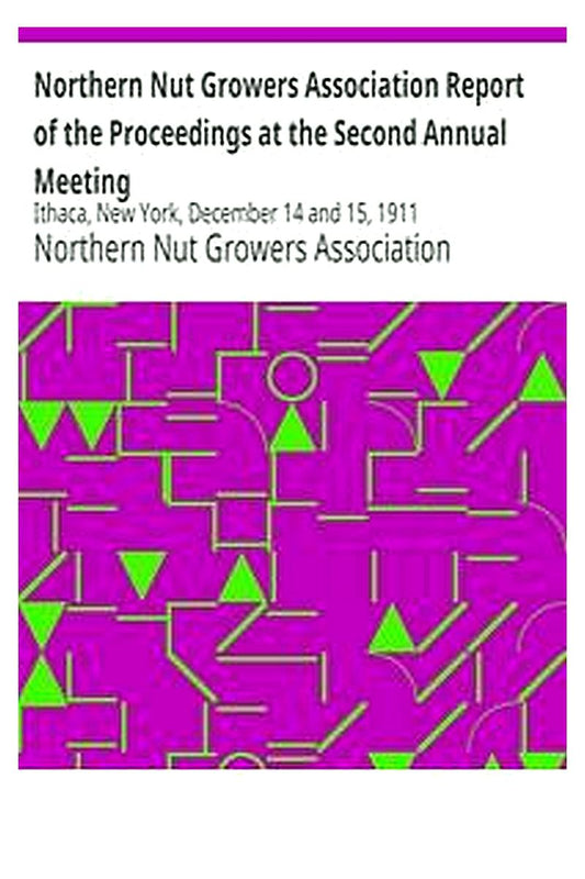 Northern Nut Growers Association Report of the Proceedings at the Second Annual Meeting