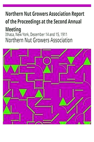 Northern Nut Growers Association Report of the Proceedings at the Second Annual Meeting