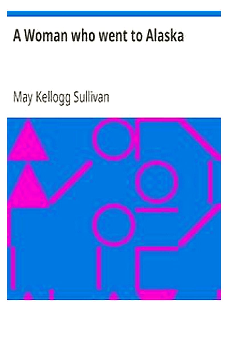 A Woman who went to Alaska