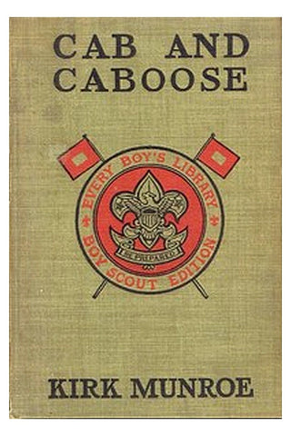 Cab and Caboose: The Story of a Railroad Boy