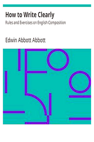 How to Write Clearly: Rules and Exercises on English Composition