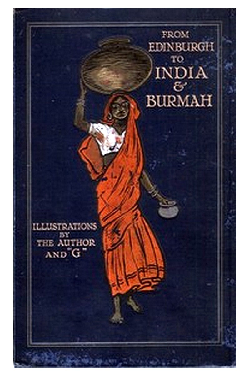From Edinburgh to India and Burmah