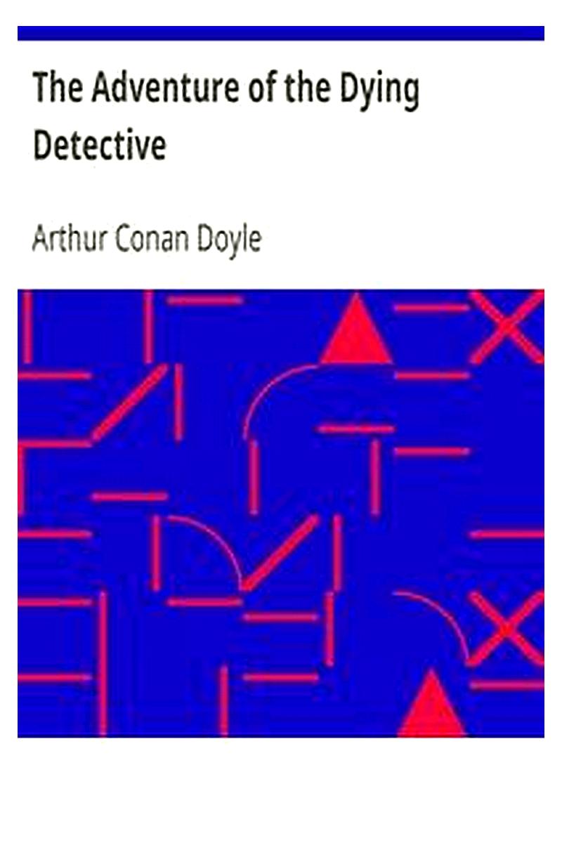 The Adventure of the Dying Detective