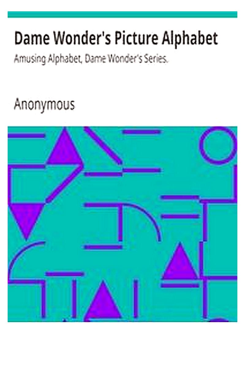 Dame Wonder's Picture Alphabet