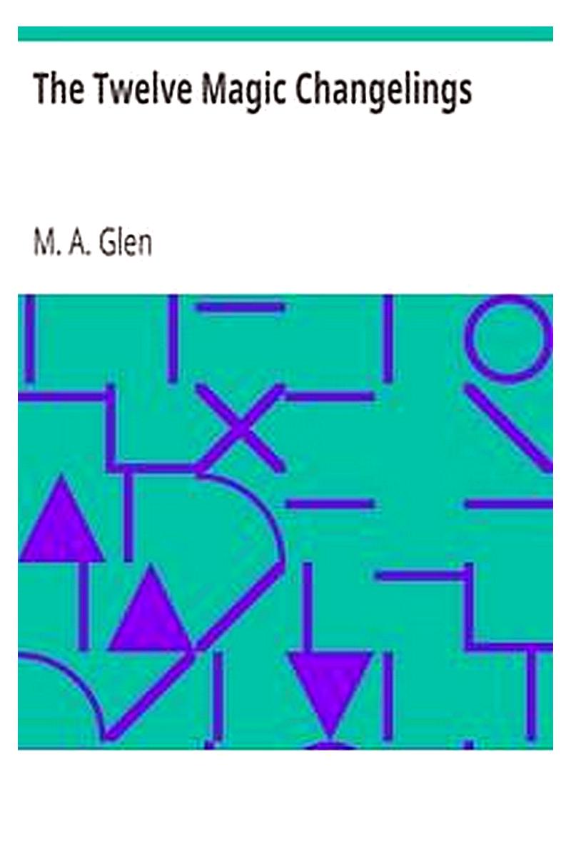 The Twelve Magic Changelings
