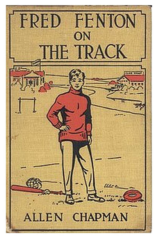 Fred Fenton on the Track Or, The Athletes of Riverport School