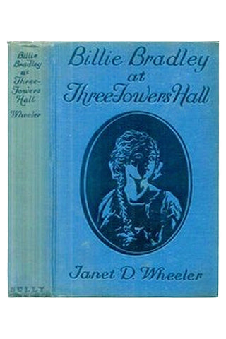 Billie Bradley at Three Towers Hall Or, Leading a Needed Rebellion